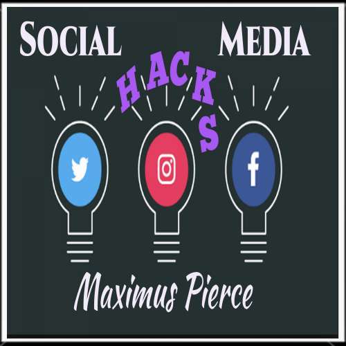 Cover von Maximus Pierce - Social Media Hacks