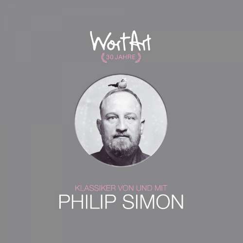 Cover von Philip Simon - 30 Jahre WortArt - Klassiker von und mit Philip Simon