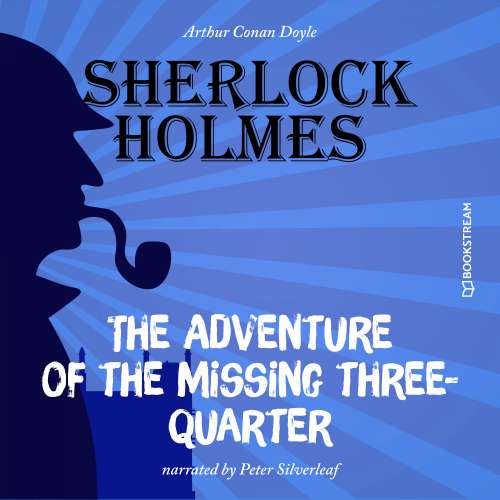 Cover von Sir Arthur Conan Doyle - The Adventure of the Missing Three-Quarter