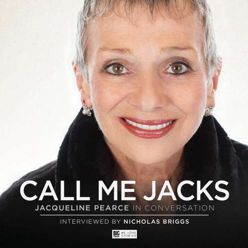 Cover von Nicholas Briggs - Call Me Jacks - Jacqueline Pearce in Conversation