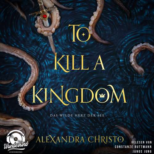 Cover von Alexandra Christo - To Kill a Kingdom - Das wilde Herz der See - Band