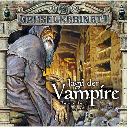 Cover von Gruselkabinett -  Folge 32/33: Jagd der Vampire (komplett)