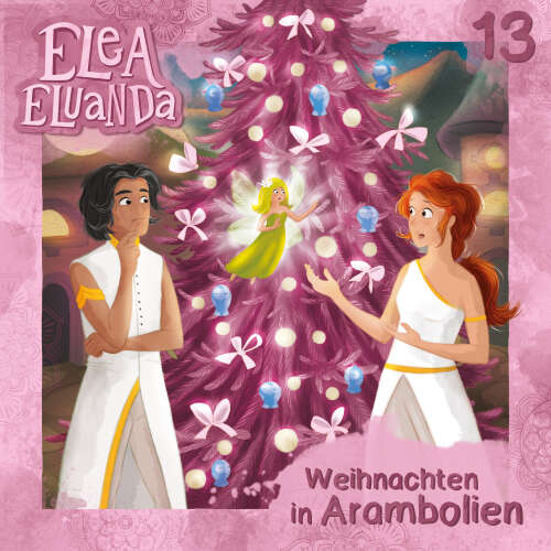 Cover von Elea Eluanda - Folge 13 - Weihnachten in Arambolien