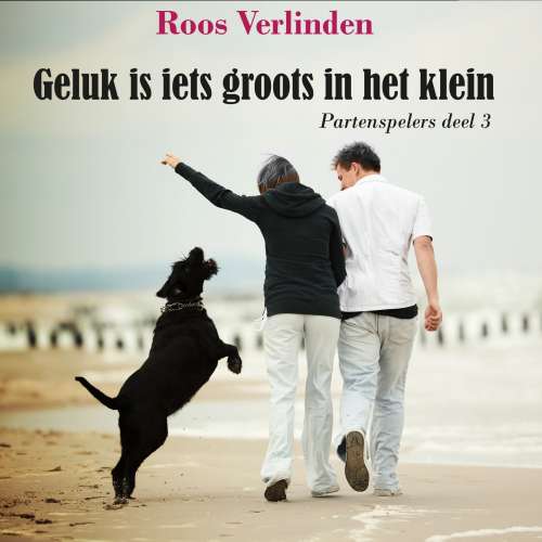 Cover von Roos Verlinden - Partenspelers - Deel 3 - Geluk is iets groots in het klein