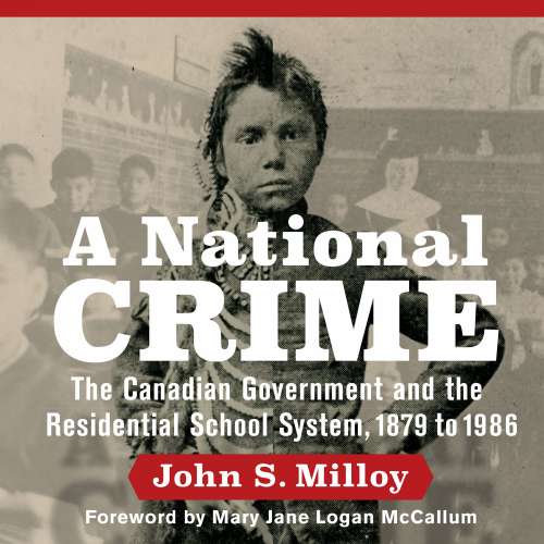 Cover von John S. Milloy - A National Crime - The Canadian Government and the Residential School System