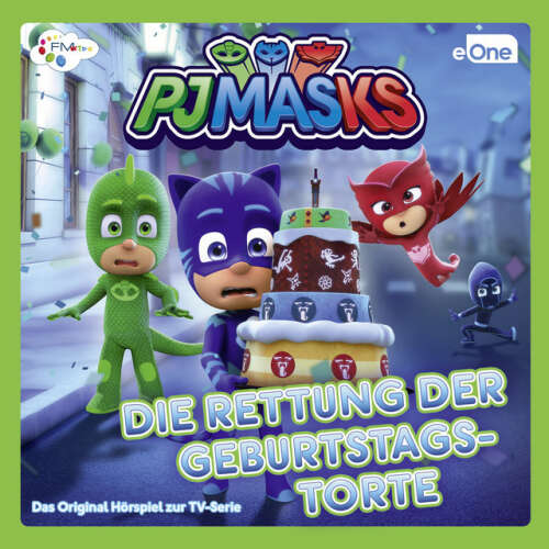 Cover von PJ Masks - Die Rettung der Geburtstagstorte (Das Original-Hörspiel zur TV-Serie)