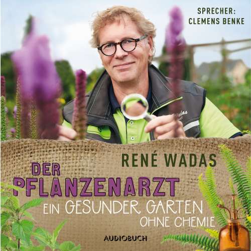 Cover von René Wadas - Der Pflanzenarzt - Ein gesunder Garten ohne Chemie