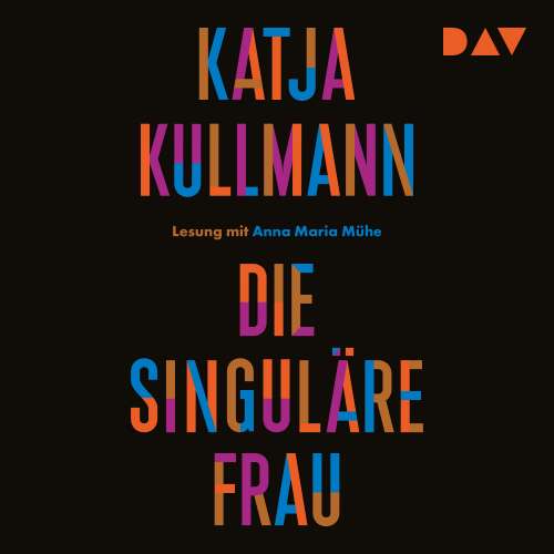 Cover von Katja Kullmann - Die Singuläre Frau