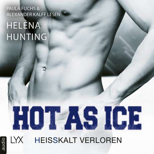 Cover von Helena Hunting - Pucked - Teil 5 - Hot as Ice - Heißkalt verloren