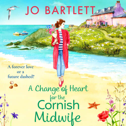 Cover von Jo Bartlett - A Change of Heart for the Cornish Midwife - The uplifting instalment in Jo Bartlett's Cornish Midwives series