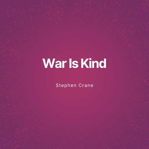 Cover von Stephen Crane - War Is Kind