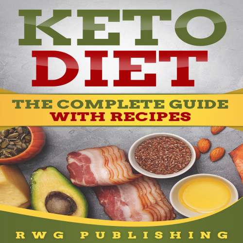 Cover von RWG Publishing - Keto Diet - The Complete Guide with Recipes