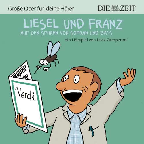 Cover von Liesel und Franz - Liesel und Franz - Große Oper für kleine Hörer - Die ZEIT-Edition