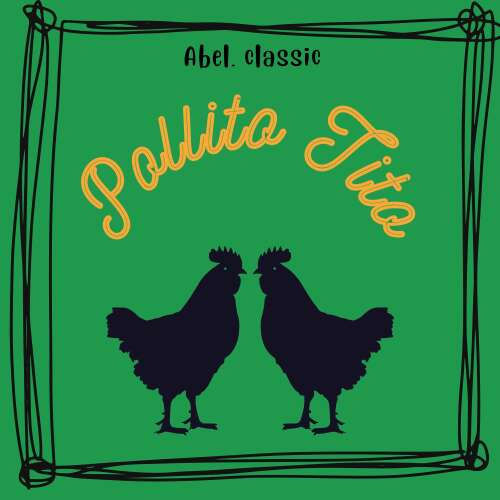 Cover von Abel Classics - Pollito Tito