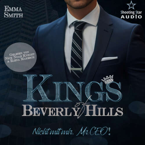 Cover von Emma Smith - Kings of Beverly Hills - Band 2 - Nicht mit mir, Mr. CEO!