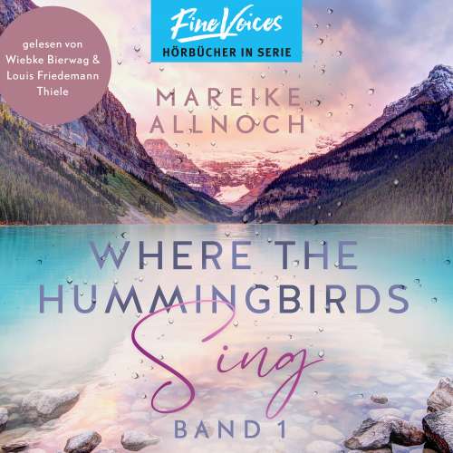 Cover von Mareike Allnoch - Lake-Louise-Reihe - Band 1 - Where the Hummingbirds Sing