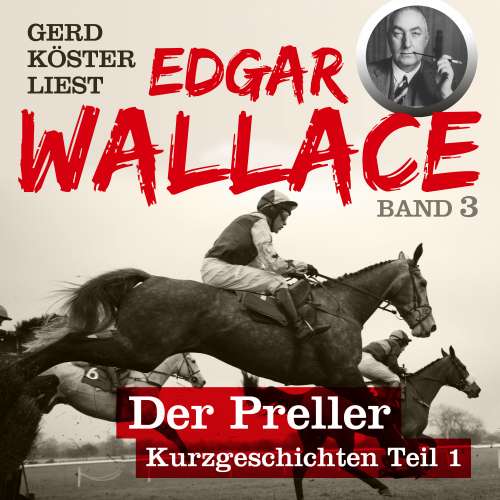 Cover von Edgar Wallace - Gerd Köster liest Edgar Wallace - Band 3 - Der Preller