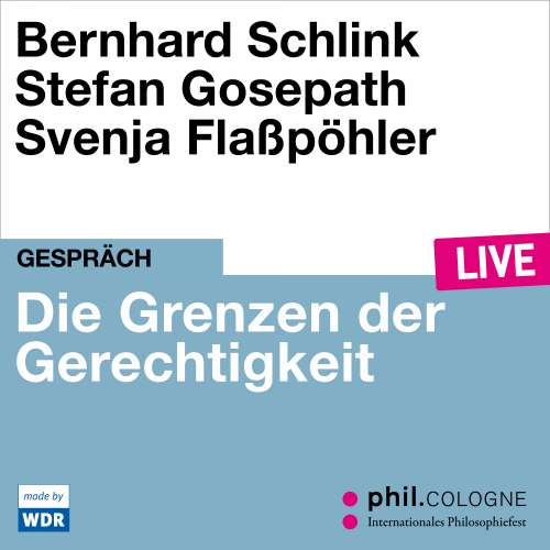 Cover von Bernhard Schlink - Die Grenzen der Gerechtigkeit - phil.COLOGNE live