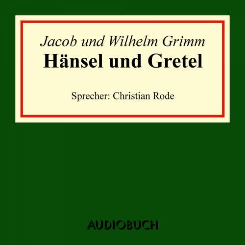 Cover von Jacob Grimm - Hänsel und Gretel