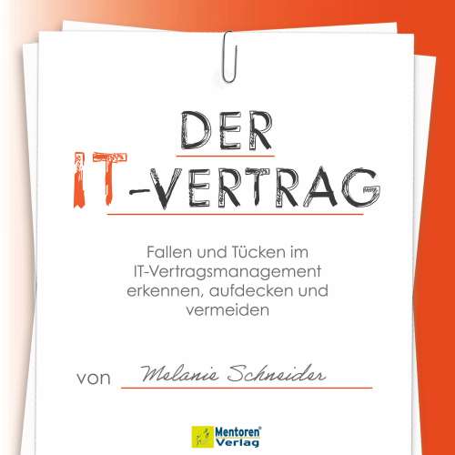 Cover von Melanie Schneider - Der IT-Vertrag - Fallen und Tücken im IT-Vertragsmanagement erkennen, aufdecken und vermeiden