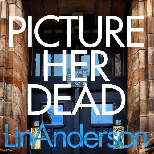 Cover von Lin Anderson - Rhona MacLeod - Book 8 - Picture Her Dead