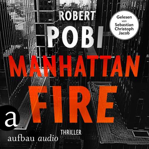 Cover von Robert Pobi - Ein Dr. Lucas Page Thriller - Band 1 - Manhattan Fire