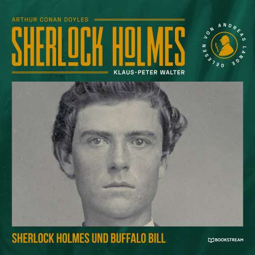 Cover von Arthur Conan Doyle - Sherlock Holmes - Die neuen Kriminalgeschichten - Band 27 - Sherlock Holmes und Buffalo Bill