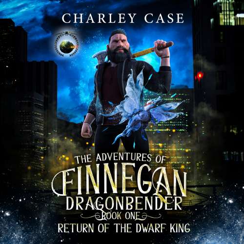 Cover von Charley Case - Adventures of Finnegan Dragonbender - Book 1 - Return of the Dwarf King