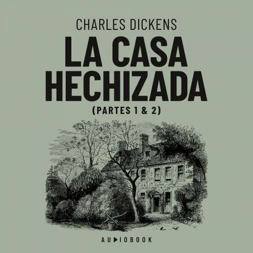 Cover von Charles Dickens - La casa hechizada
