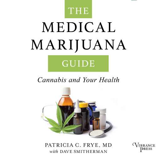 Cover von Patricia C. Frye - The Medical Marijuana Guide - Cannabis and Your Health
