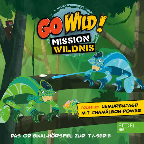 Cover von Go Wild! - Mission Wildnis - Folge 27: Lemurenjagd mit Chamäleon-Power / Die Vögel der Prärie (Das Original-Hörspiel zur TV-Serie)