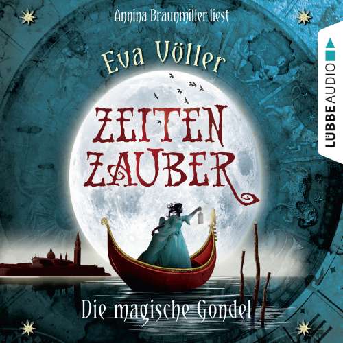 Cover von Eva Völler - Zeitenzauber - Teil 1 - Die magische Gondel