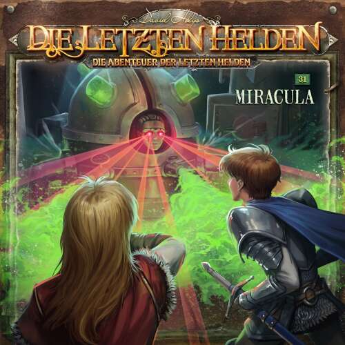 Cover von Die Letzten Helden - Folge 31 - Miracula