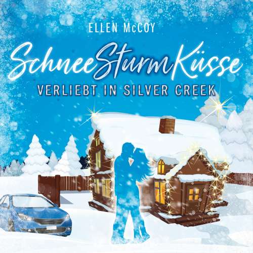 Cover von Ellen McCoy - SchneeSturmKüsse - Band 1 - Verliebt in Silver Creek