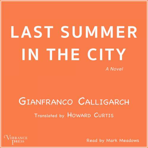 Cover von Gianfranco Calligarich - Last Summer in the City - A Novel