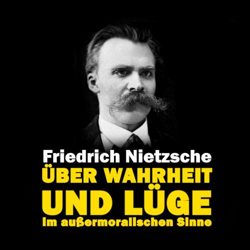 Cover von Friedrich Nietzsche - Über Wahrheit und Lüge im außermoralischen Sinne