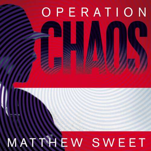 Cover von Matthew Sweet - Operation Chaos - The Vietnam Deserters Who Fought the CIA, the Brainwashers, and Themselves
