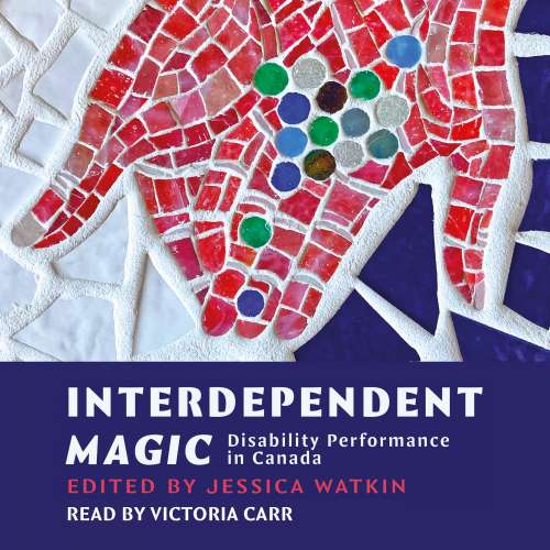 Cover von Jessica Watkin - Interdependent Magic - Disibility Performance in Canada