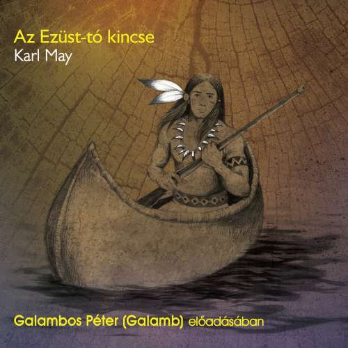 Cover von Karl May - Az Ezüst-tó kincse