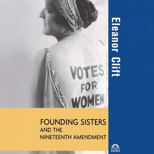 Cover von Eleanor Clift - Founding Sisters and the Nineteenth Amendment