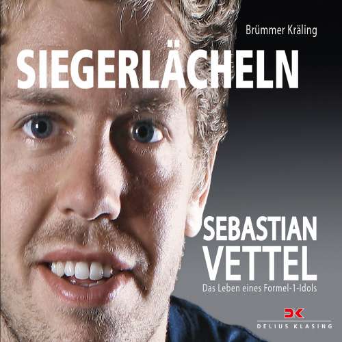 Cover von Elmar Brümmer - Siegerlächeln - Sebastian Vettel - Das Leben eines Formel 1-Idols