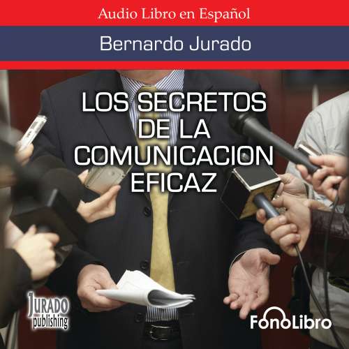 Cover von Bernardo Jurado - Los Secretos de la Comunicación Eficaz