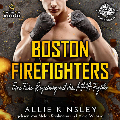 Cover von Allie Kinsley - Boston Firefighters - Band 2 - Eine Fake-Beziehung mit dem MMA-Fighter