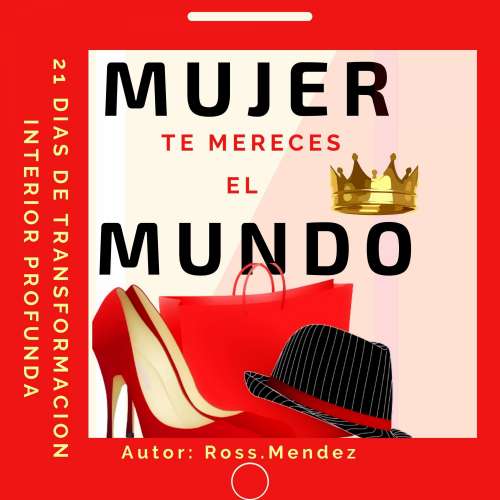 Cover von Ross Mendez - Mujer te mereces el mundo - 21 días de Transformación interior profunda