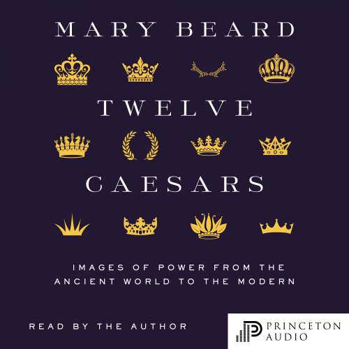 Cover von Mary Beard - Twelve Caesars - Images of Power from the Ancient World to the Modern