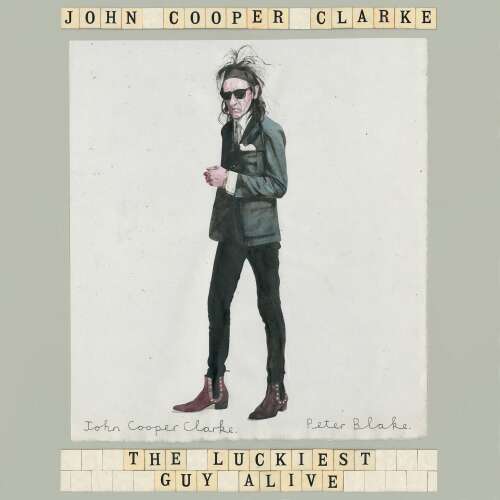 Cover von John Cooper Clarke - The Luckiest Guy Alive