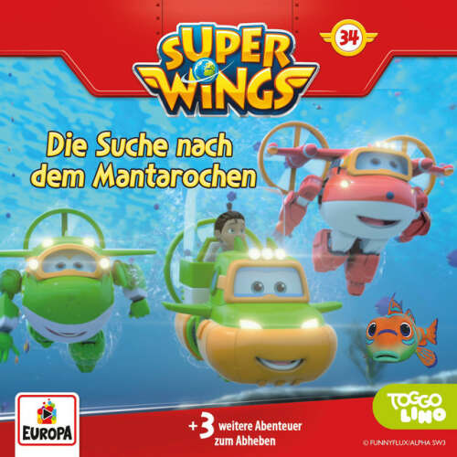 Cover von Super Wings - Folge 34: Die Suche nach dem Mantarochen