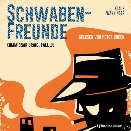 Cover von Klaus Wanninger - Kommissar Braig - Fall 16 - Schwaben-Freunde