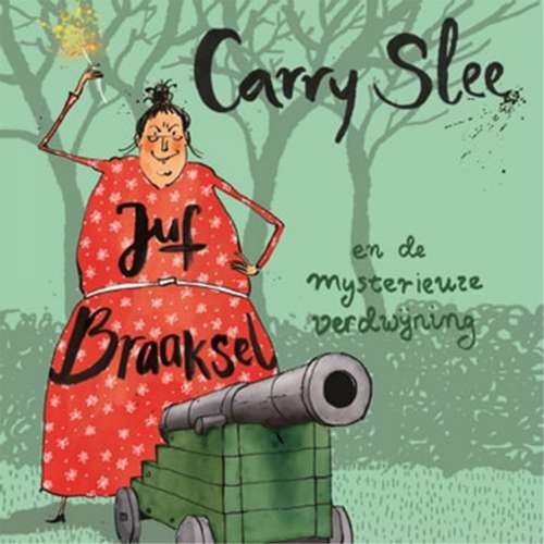 Cover von Carry Slee - Juf Braaksel - Deel 4 - Juf Braaksel en de mysterieuze verdwijning