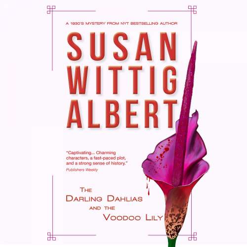 Cover von Susan Wittig Albert - The Darling Dahlias - Book 9 - The Darling Dahlias and the Voodoo Lily